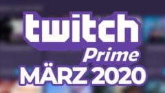 Twitch Prime Spiele März 2020