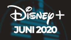 Disney Plus Inhalte im Juni 2020