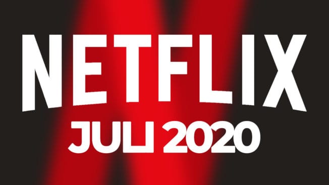 Netflix Juli 2020 Programm