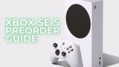 Xbox Series S Preorder Guide