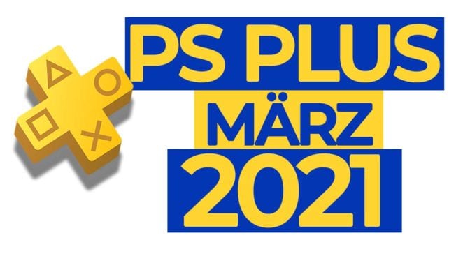 PS Plus März 2021