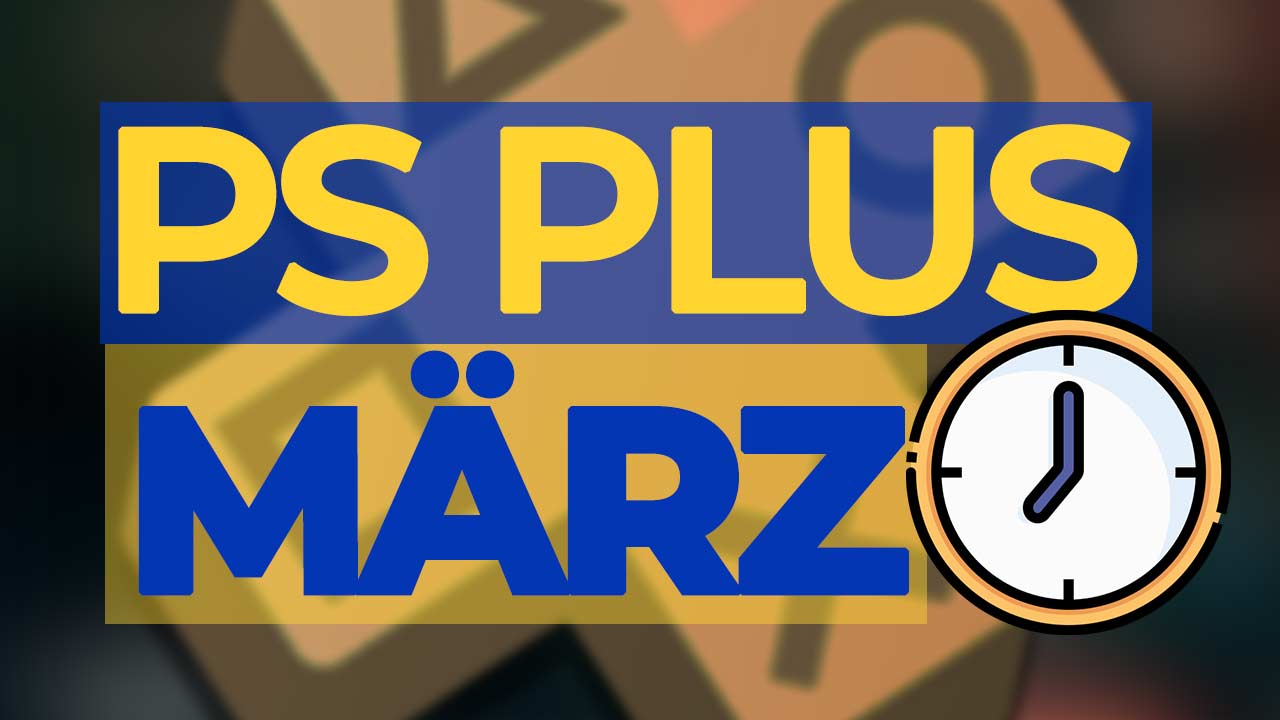 PS Plus März 2021