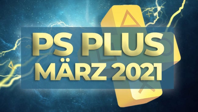 PS Plus Spiele März 2021