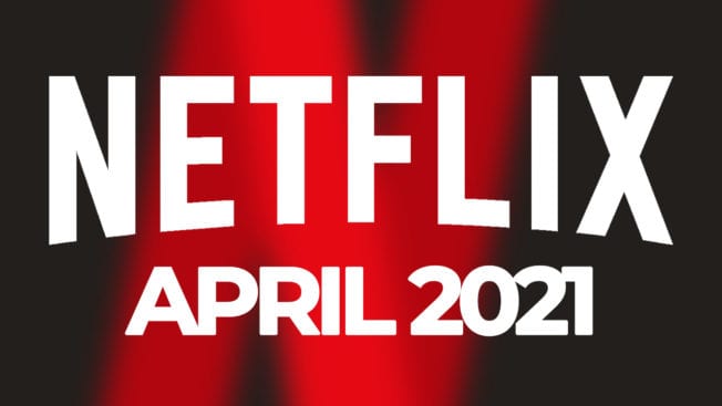 Netflix April 2021 Neu