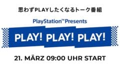 Play Play Play - Präsentation im März 2021