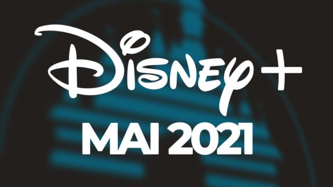 Disney Plus Mai 2021 Neuheiten Serien Filme