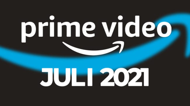 Amazon Prime Video Juli 2021
