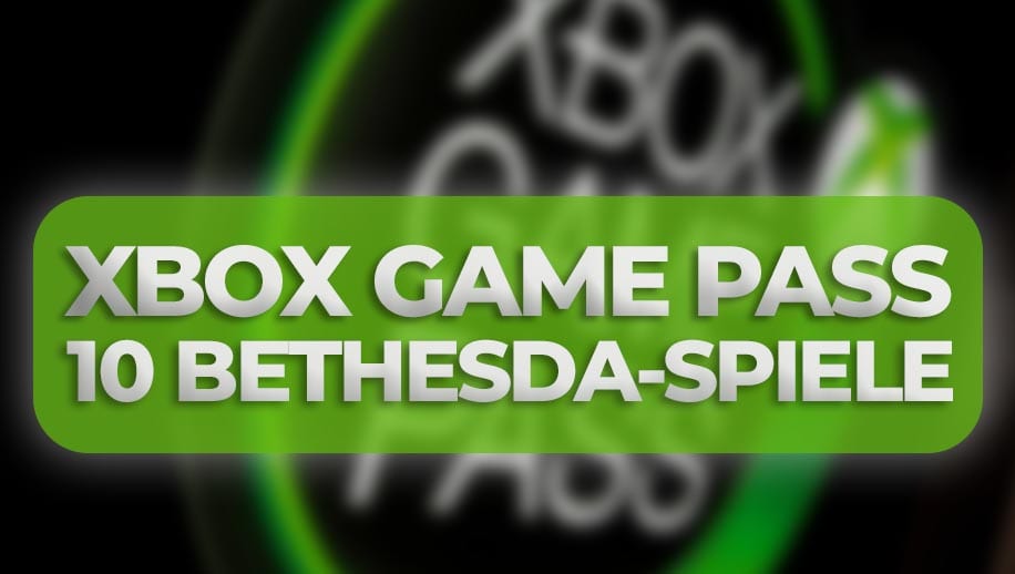 Xbox Game Pass - 10 x Bethesda-Spiele