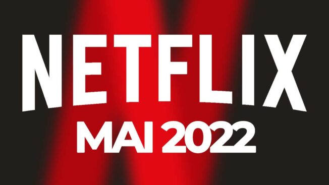 Netflix Mai 2022