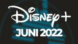 Disney-Plus Juni 2022