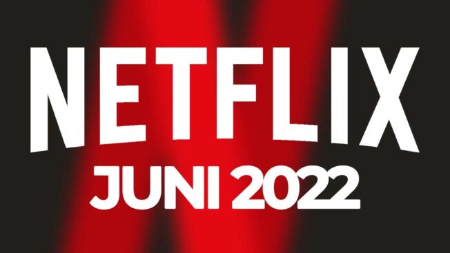 Netflix Juni 2022
