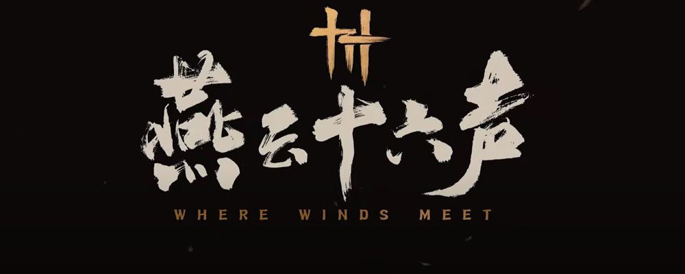Where Winds Meet Teaser
