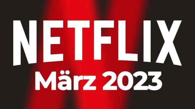 Netflix: März 2023