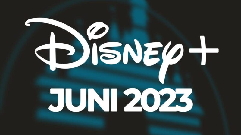 Disney Plus Juni 2023