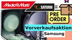 MediaMarkt und Saturn Samsung Galaxy Vorverkaufsaktion